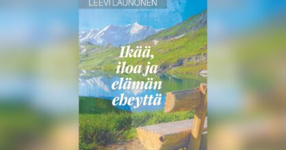 Kirja, jossa on luontomaisema ja teksti "Ikää, iloa ja elämän eheyttä".